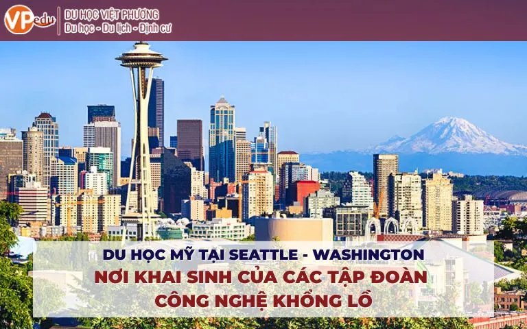 Nên Chọn Thành Phố Nào Khi Du học Mỹ - Seattle (Washington)