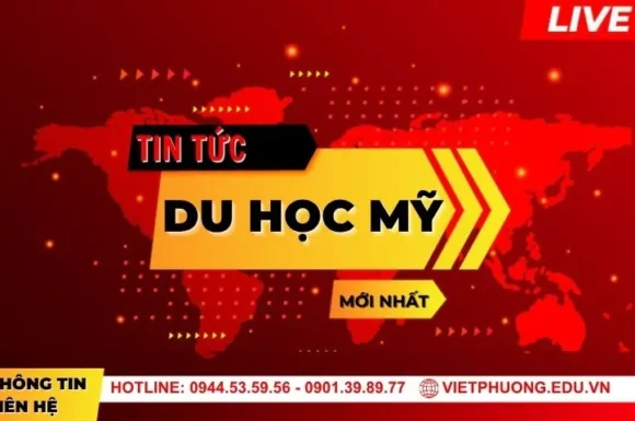 Tin Tức Du Học Mỹ MỚI NHẤT: Chính Sách, Visa & Cơ Hội 2026