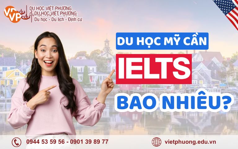 Du học Mỹ cần IELTS bao nhiêu? Hướng dẫn toàn diện 2026