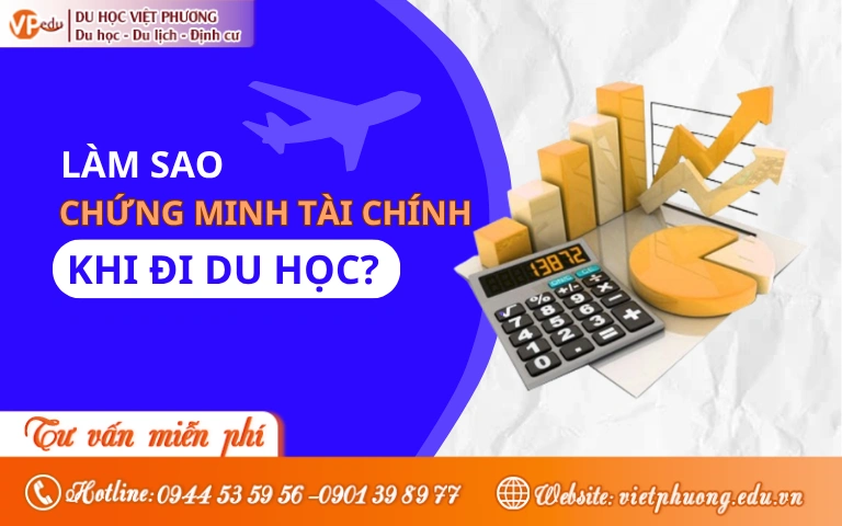 Làm sao để chứng minh tài chính khi du học?