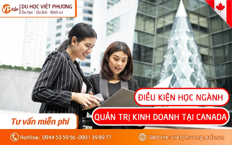 Điều kiện khi du học Canada ngành quản trị kinh doanh