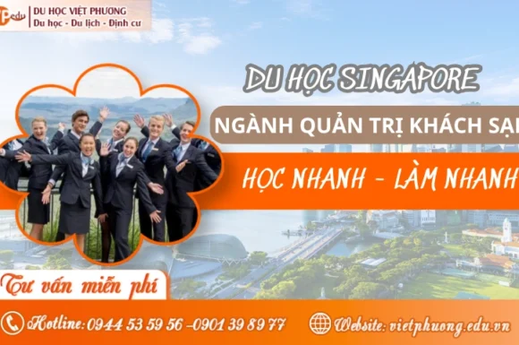 Du học Singapore ngành Quản trị Khách sạn: Điều kiện & Chi phí
