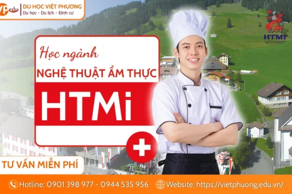 Học Quản lý nghệ thuật ẩm thực ở Thụy Sĩ tại HTMi – Học bổng 850 triệu/năm