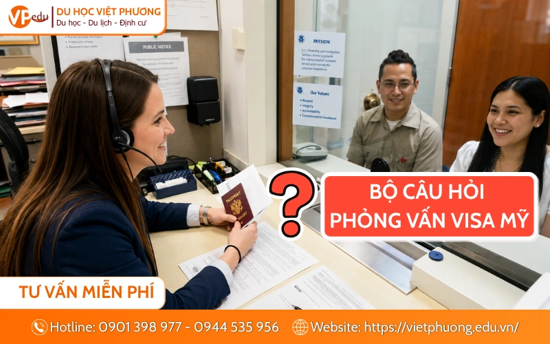 Các nhóm câu hỏi phỏng vấn visa du học Mỹ thường gặp nhất