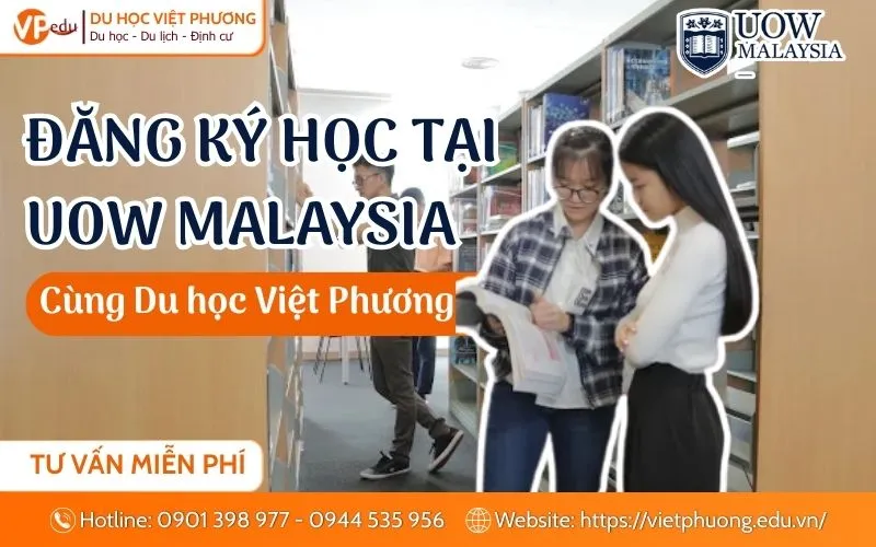 Tư vấn du học Đại học UOW Malaysia cùng Du học Việt Phương