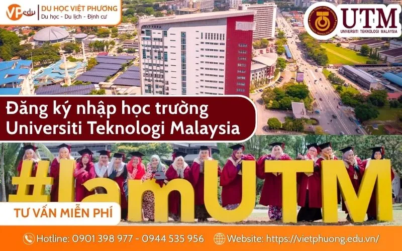 Cùng Du học Việt Phương hiện thực hóa giấc mơ Universiti Teknologi Malaysia