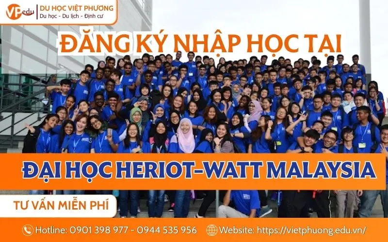 đăng ký nhập học Du học Heriot-Watt University Malaysia cùng Du học Việt Phương