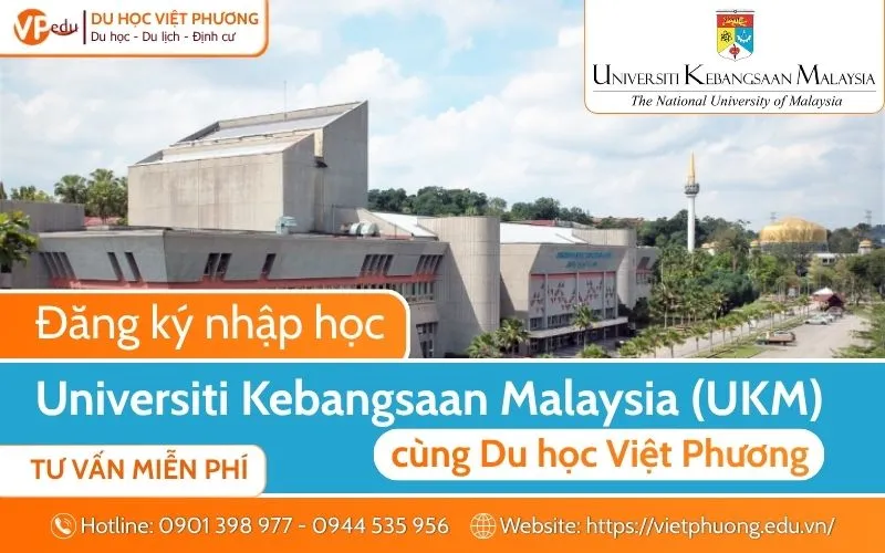 Khởi đầu hành trình du học Universiti Kebangsaan Malaysia (UKM) cùng Việt Phương