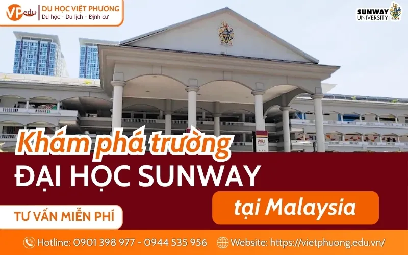 Đại học Sunway Malaysia 2026: Thông tin tuyển sinh