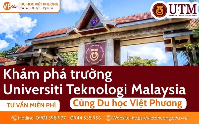 Universiti Teknologi Malaysia (UTM): Trường Đại học Kỹ thuật Số 1 | Học phí, Ngành học & Điều kiện 2026
