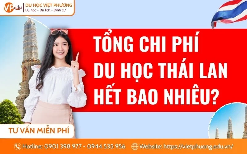 Chi phí du học Thái Lan 2026 bao nhiêu? Học phí & Sinh hoạt phí